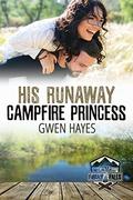 His Runaway Campfire Princess  (Camp Firefly Falls) by Gwen Hayes