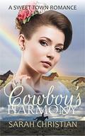 Cowboy's Harmony (Sweet Town Clean Historical Western Romance #18) by Sarah Christian