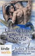 Sassy Ever After: Claws, Class and a Whole Lotta Sass by Julia Mills