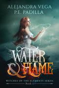 Water & Flame by P.E. Padilla