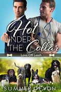 Hot Under the Collar  (Love Off the Leash) by Summer Devon