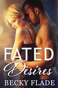 Fated Desires (Fated...) by Becky Flade