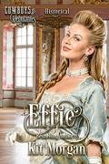 Effie (Cowboys and Debutantes #1) by Cowboys and Debutantes
