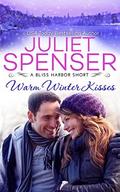 Warm Winter Kisses (Bliss Harbor #2.5) by Juliet Spenser