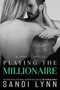 Playing The Millionaire by Sandi Lynn