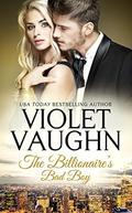 The Billionaire's Bad Boy (Billionaire's in Love #2) by Violet Vaughn