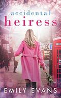 Accidental Heiress (Accidental #7) by Emily Evans