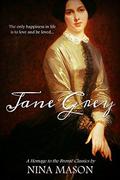 Jane Grey: A Homage to the Brontë Classics (The Brontë Brothers #1) by Nina Mason