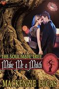 Make Me a Match (The Soul Mate Tree #5) by Mackenzie Lucas