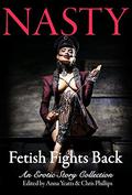 NASTY: Fetish Fights Back: An Erotic Short Story Collection by Gemma Files