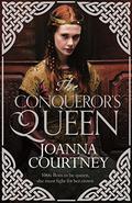 The Conqueror's Queen (Queens of Conquest #3) by Joanna Courtney