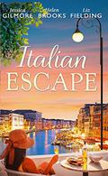 Italian Escape: Summer with the Millionaire / In the Italian's Sights / Flirting with Italian  (Mills & Boon M&B) by Helen Brooks
