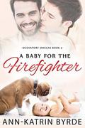 A Baby for the Firefighter by Ann-Katrin Byrde