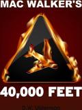 MAC WALKER'S 40,000 FEET by D.W. Ulsterman