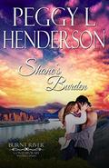 Shane's Burden (Burnt River Western Contemporary Romance #1) by Peggy L Henderson