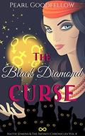 The Black Diamond Curse (Hattie Jenkins & The Infiniti Chronicles #4) by Pearl Goodfellow