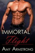 Immortal Flight (Immortals #2) by Amy Armstrong
