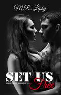 Set Us Free (Bound Forever #2) by M.R. Leahy