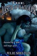 Master of Blackmoor by Julie Shelton