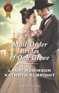 Mail-Order Brides of Oak Grove: Surprise Bride for the Cowboy\Taming the Runaway Bride by Kathryn Albright