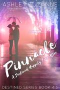 Pinnacle - A Destined Happily Ever After - Destined Series Book 4.5 by Ashley Suzanne
