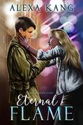 Eternal Flame: A Rose of Anzio Story by Alexa Kang