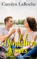 Dandelion WIshes by Carolyn LaRoche