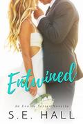 Entwined :  (An Evolve Series Wedding Novella) by S.E. Hall