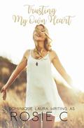 Trusting My Own Heart by Dominique Laura