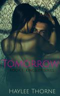 Tomorrow (Kingsley series #1) by Haylee Thorne