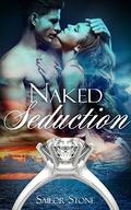 Naked Seduction (Lights on the Far Horizon #3) by Sailor Stone