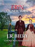 Erin of New York: Blood and Bones of the Irish (Civil War Wives #2) by J.R. Biery