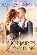 The Billionaire's Last Fling (Scandal, Inc #5) by Avery James
