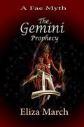 The Gemini Prophecy: A Fae Myth by Eliza March