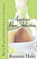 Appetizer: Pure Seduction (Regency Banquet #1) by Roxanna Haley