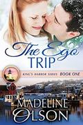The Ego Trip (King's Harbor #1) by Madeline Olson