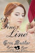 A Fine Line: A Pride & Prejudice Variation by Lydia Lanor