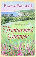 Tremarnock Summer: Love is in the air in a Cornish village by Emma Burstall