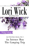 An Intense Man, The Camping Trip (Lori Wick Short Stories #3) by Lori Wick