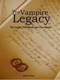 The Vampire Legacy II; The Light, the Dark, the Heart (The Vampire Legacy #2) by Dawn Gray