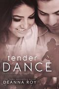 Tender Dance (Lovers Dance #4) by Deanna Roy