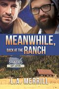 Meanwhile, Back at the Ranch (States of Love) by L.A. Merrill