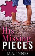His Missing Pieces by M.A. Innes