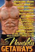 Naughty Getaways: Eleven Sultry Stories by Kathy Kulig