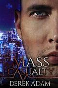 Mass Casualty by Derek Adam