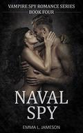 ROMANCE: Naval Spy: Paranormal Romance: (Vampire Spy Romance #4) by Maya V. Jameson
