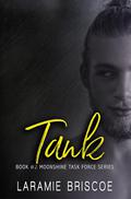 Tank by Laramie Briscoe