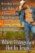 When Things Got Hot in Texas by Christie Craig