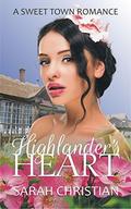 Highlander's Heart (Sweet Town Clean Historical Western Romance #19) by Sarah Christian