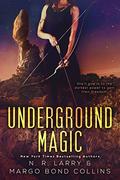 Underground Magic by N. R. Larry